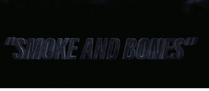 SMOKE AND BONES